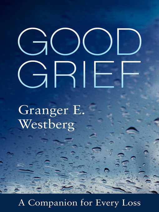 Title details for Good Grief by Granger E. Westberg - Available